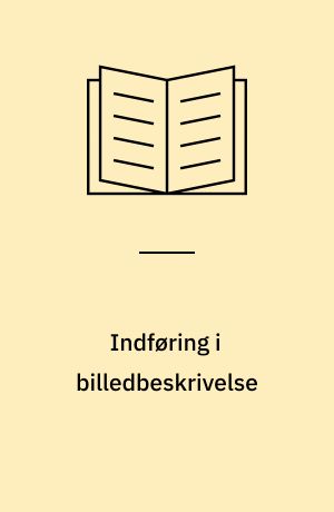 Indføring i billedbeskrivelse : form og indhold