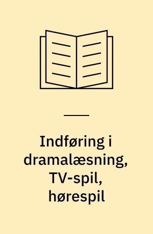 Indføring i dramalæsning, TV-spil, hørespil