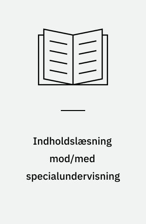Indholdslæsning mod/med specialundervisning