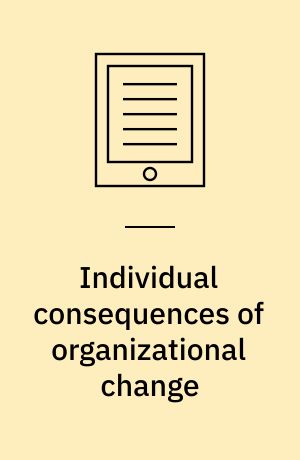 Individual consequences of organizational change : impact of M&As and external CEO-top management team replacement on employee turnover, stress and entrepreneurship : dissertation submitted 2019