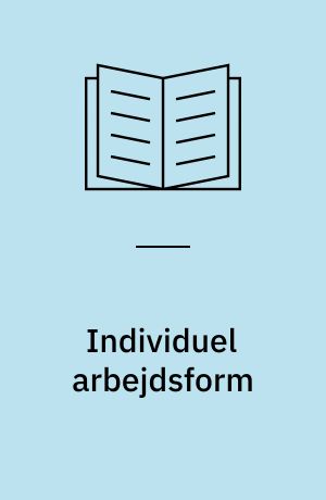 Individuel arbejdsform : forsøgsarbejde ved Skolen på la Cours vej