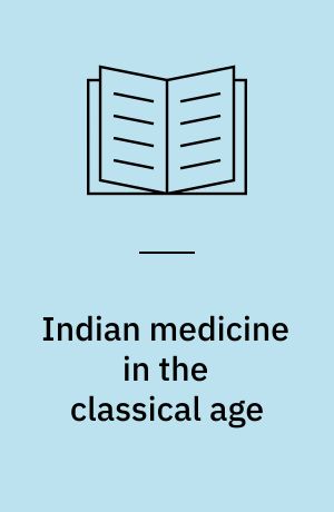 Indian medicine in the classical age