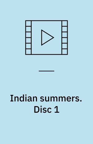 Indian summers. Disc 1