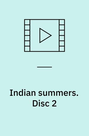 Indian summers. Disc 2 (Stor skrift)