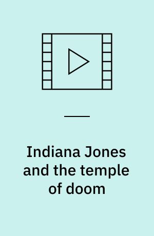 Indiana Jones and the temple of doom