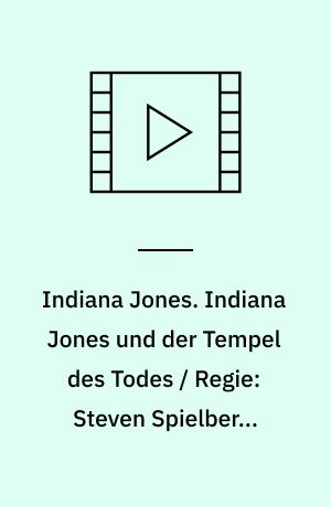 Indiana Jones. Indiana Jones und der Tempel des Todes / Regie: Steven Spielberg. Drehb.: Willard Huyck ... Kamera: Douglas Slocombe. Musik: John Williams. Darst.: Harrison Ford ; Kate Capshaw ; Ke Huy Quan ...