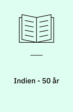 Indien - 50 år : fremskridt og fattigdom