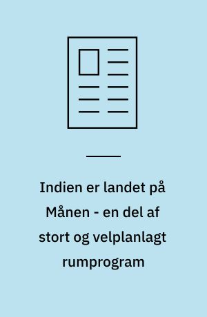Indien er landet på Månen - en del af stort og velplanlagt rumprogram