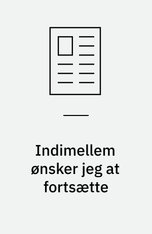 Indimellem ønsker jeg at fortsætte: Variationer