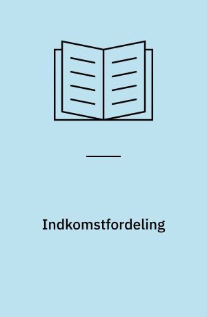 Indkomstfordeling : mobilitet og omfordeling