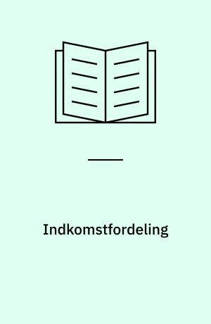 Indkomstfordeling : mobilitet og omfordeling