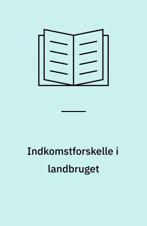 Indkomstforskelle i landbruget. 1981/82
