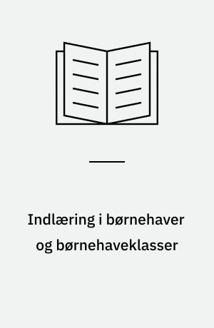 Indlæring i børnehaver og børnehaveklasser