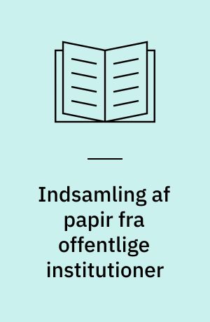Indsamling af papir fra offentlige institutioner