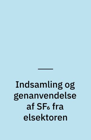 Indsamling og genanvendelse af SF₆ fra elsektoren