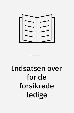 Indsatsen over for de forsikrede ledige