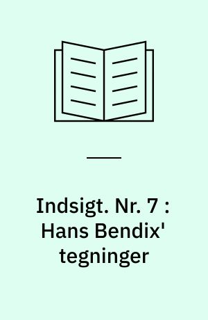 Indsigt : Håndskriftafdelingens arkivregistraturer. Nr. 7 : Hans Bendix' tegninger : registratur