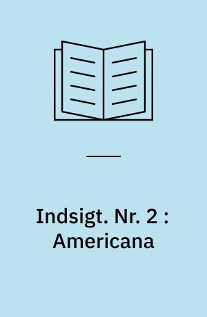 Indsigt : Håndskriftafdelingens arkivregistraturer. Nr. 2 : Americana : manuskripter og breve vedr. Nord-, Syd- og Mellemamerika i Håndskriftafdelingen : registratur