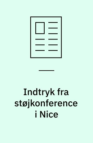 Indtryk fra støjkonference i Nice