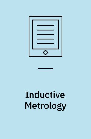 Inductive Metrology : Or, The Recovery of Ancient Measures from the Monuments