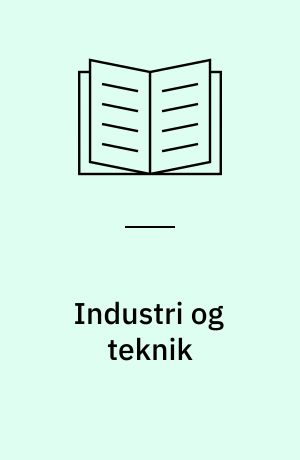 Industri og teknik : guide til museer og udstillinger