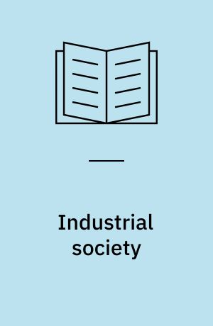 Industrial society : structures, roles, and relations