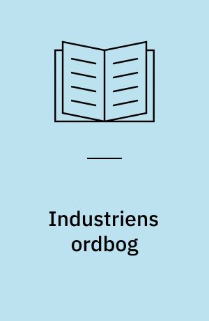 Industriens ordbog : tekniske termer