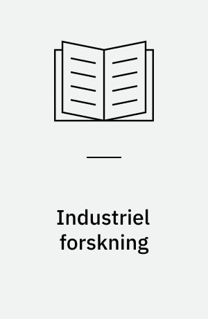 Industriel forskning : styring og autonomi
