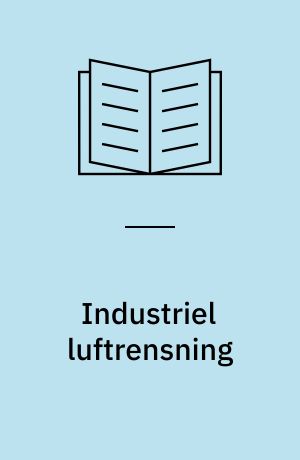 Industriel luftrensning : gasser og lugtstoffer