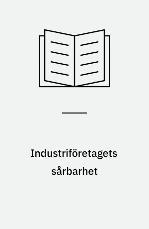 Industriföretagets sårbarhet