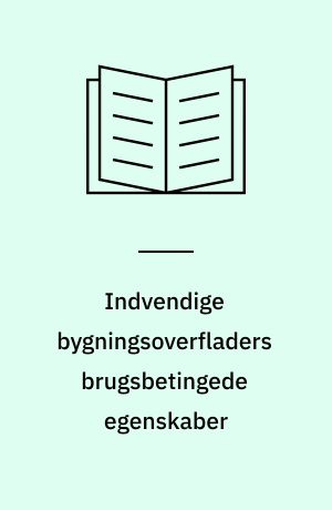 Indvendige bygningsoverfladers brugsbetingede egenskaber