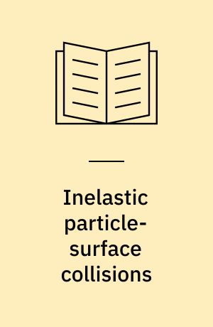 Inelastic particle-surface collisions : proceedings of the third intern ational workshop on inelastic ion-surface collisions, Feldkirchen-Westerham , Fed. Rep. of Germany, September 17-19, 1980