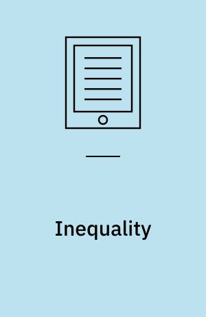 Inequality : causes and consequences