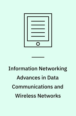 Information Networking Advances in Data Communications and Wireless Networks : International Conference, ICOIN 2006, Sendai, Japan, January 16-19, 2006, Revised Selected Papers