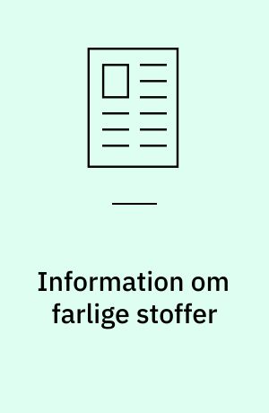 Information om farlige stoffer