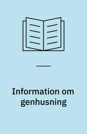 Information om genhusning