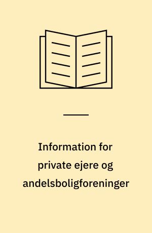 Information for private ejere og andelsboligforeninger
