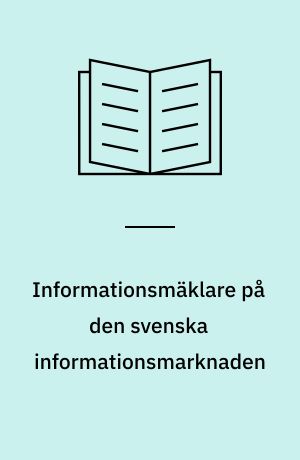 Informationsmäklare på den svenska informationsmarknaden