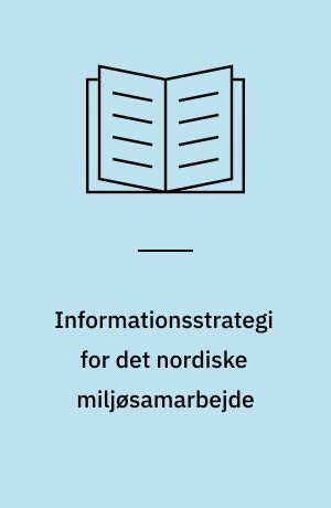 Informationsstrategi for det nordiske miljøsamarbejde
