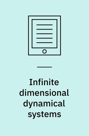 Infinite dimensional dynamical systems