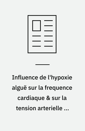 Influence de l'hypoxie alguë sur la frequence cardiaque & sur la tension arterielle au cours de 2 intensities d'effort