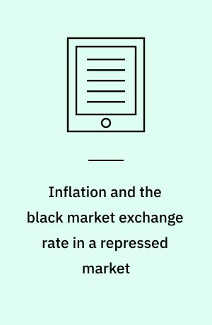 Inflation and the black market exchange rate in a repressed market : a model of Venezuela