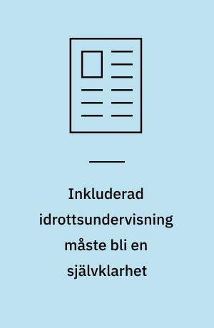 Inkluderad idrottsundervisning måste bli en självklarhet
