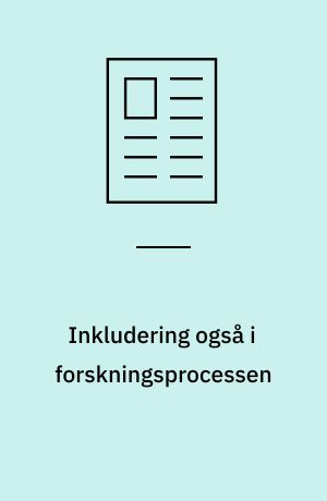 Inkludering også i forskningsprocessen