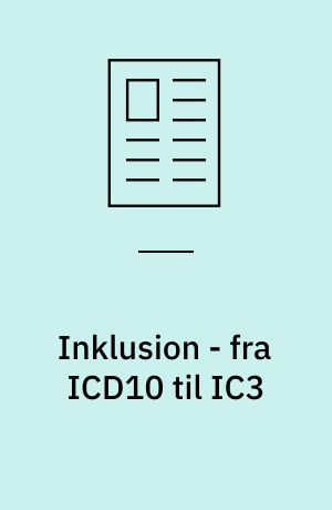 Inklusion - fra ICD10 til IC3
