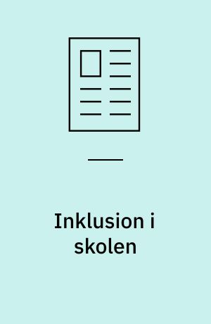 Inklusion i skolen : en opgave for mange aktører