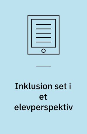 Inklusion set i et elevperspektiv : en kvalitativ analyse
