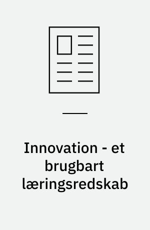 Innovation - et brugbart læringsredskab
