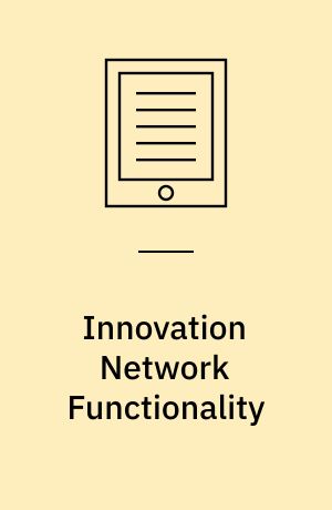 Innovation Network Functionality : The Identification and Categorization of Multiple Innovation Networks