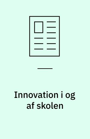 Innovation i og af skolen
